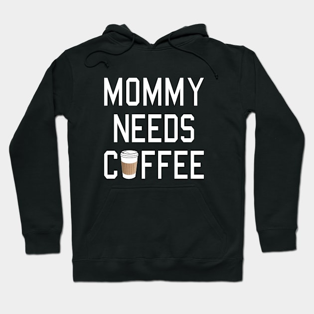 Funny - Mommy Needs Coffee Hoodie by robotface
